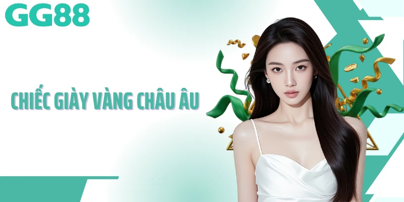 chiếc giày vàng châu Âu