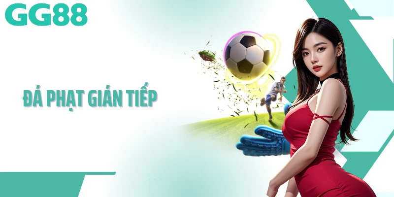 đá phạt gián tiếp là gì