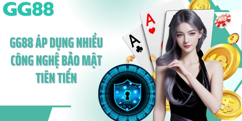 GG88 áp dụng nhiều công nghệ bảo mật tiên tiến
