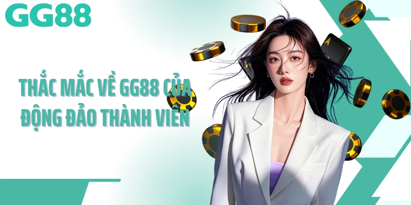 Thắc mắc về GG88 của động đảo thành viên